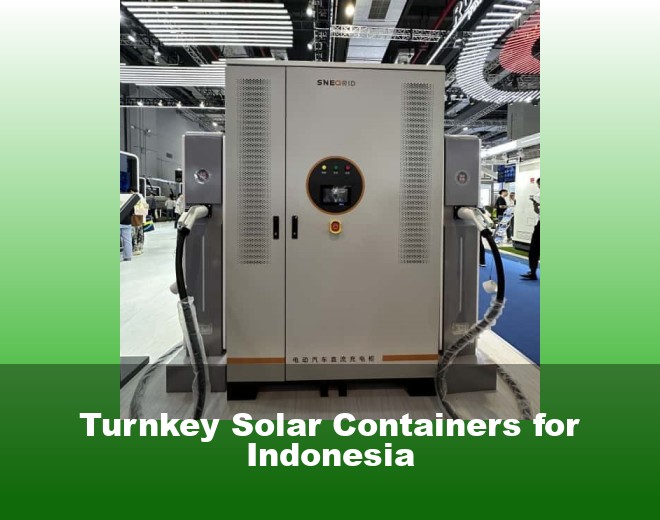 Turnkey Solar Containers for Indonesia